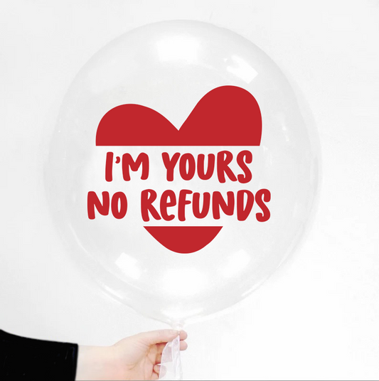 I'm Yours No Refund - The Talking Balloon Kit