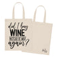 Did I Buy Wine Instead Of Milk Again - Tote Bag