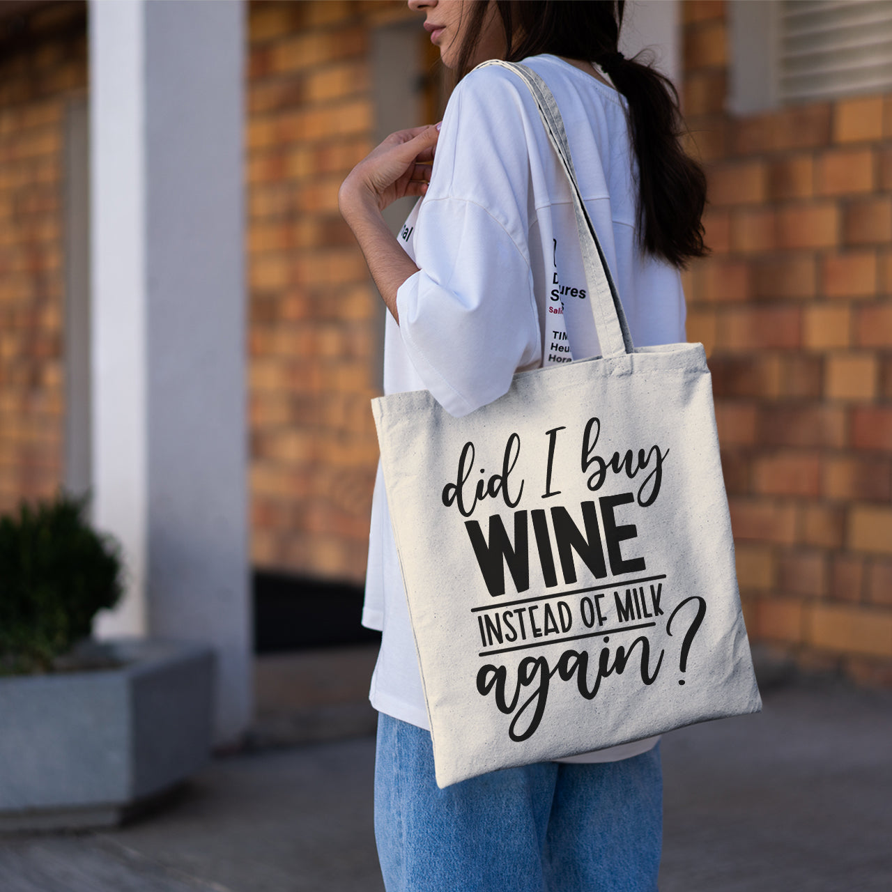 Did I Buy Wine Instead Of Milk Again - Tote Bag