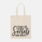 Full Of Secrets And Snacks - Tote Bag