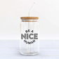 Be A Nice Human - Beer Can Glass