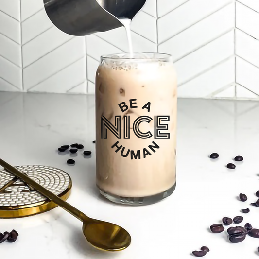 Be A Nice Human - Beer Can Glass