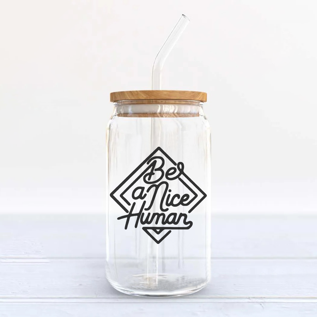 Be A Nice Human - Beer Can Glass