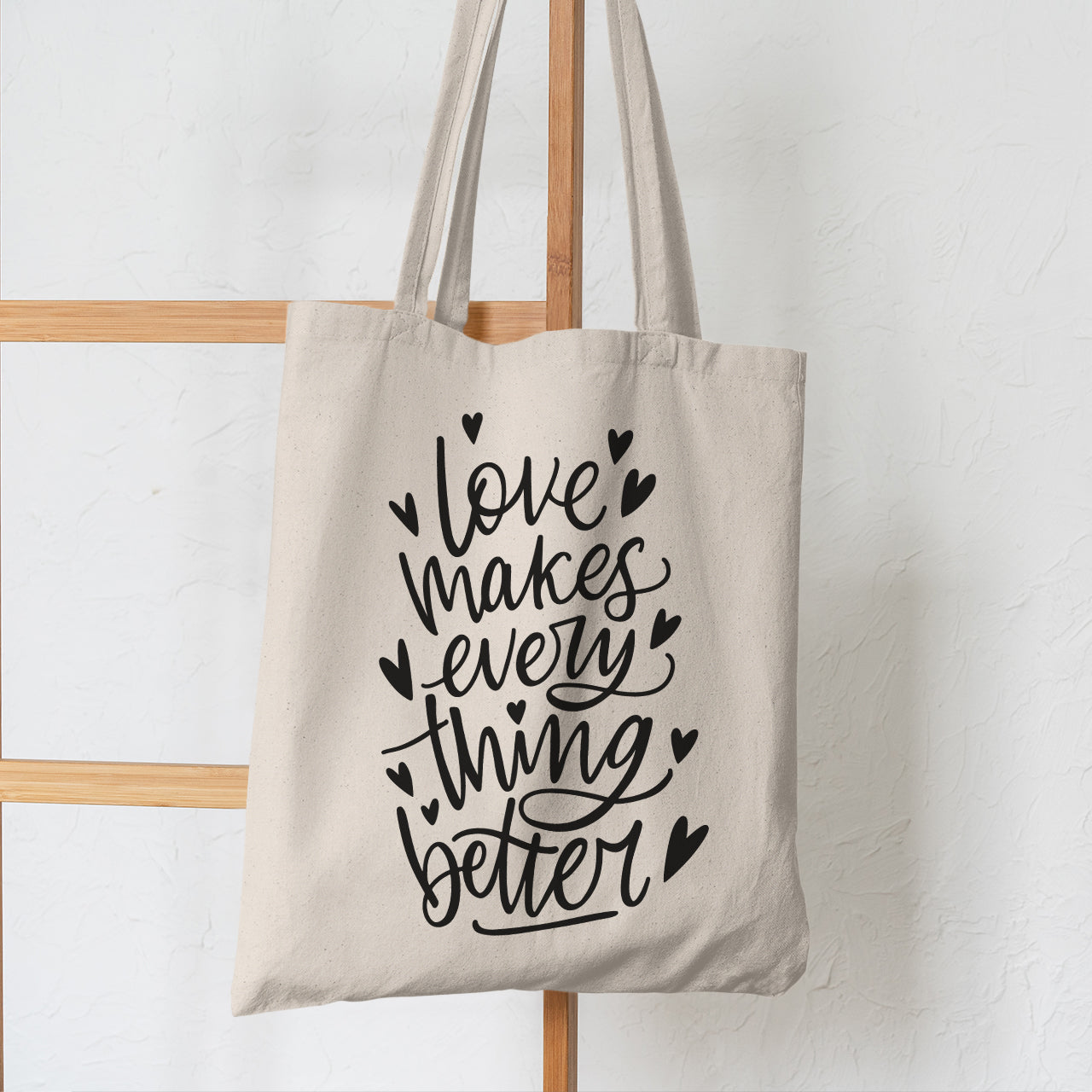 Love Makes Every Thing Better - Tote Bag