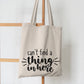 Can't Find A Thing In Here - Tote Bag